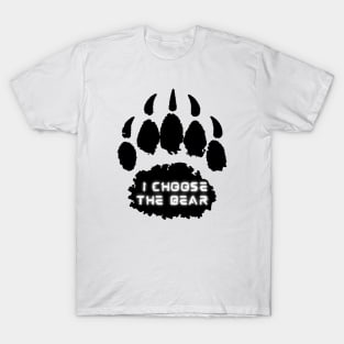 I Choose The Bear T-Shirt